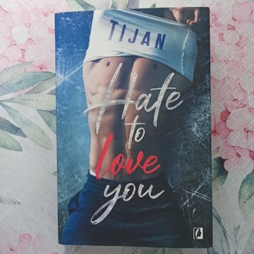 "Hate to love" Tijan 
