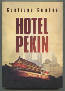Hotel Pekin - Santiago Gamboa