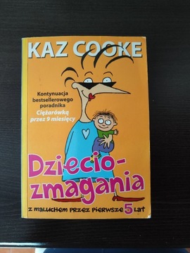 Dzieciozmagania Z maluchem przez 5 lat Cooke