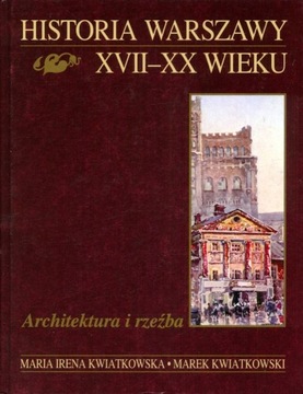 Historia Warszawy XVII-XX Architektura i rzeźba