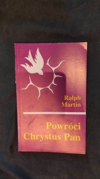 Powróci Chrystus Pan 