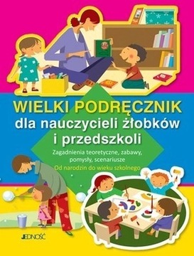 Wielki podręcznik dla nauczycieli żłobków i przeds