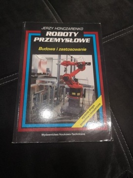 Roboty przemysłowe budowa i zastosowanie