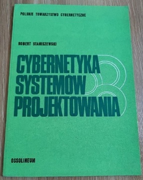 Cybernetyka systemów projektowania. Staniszewski