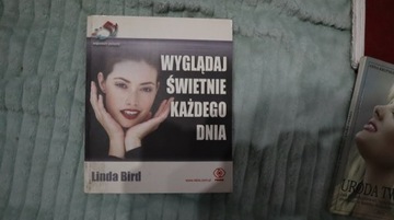 wyglądaj pięknie każdego dnia Linda Bird