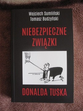 Niebezpieczne związki D.Tuska 