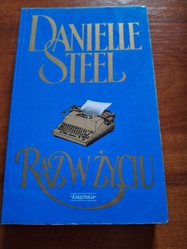 Książka Danielle Steel Raz w życiu 