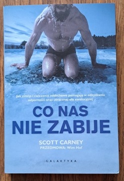 Co nas nie zabije - Scott Carney