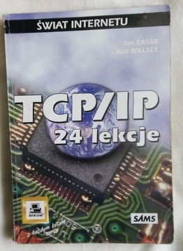 TCP/IP 24 lekcje. Joe Casad, Bod Willsey