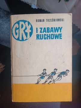 Gry i Zabawy ruchowe. Roman Trześniowski