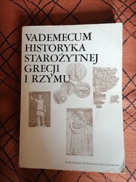 Vademecum historyka Starożytnej Grecji i Rzymu.T1