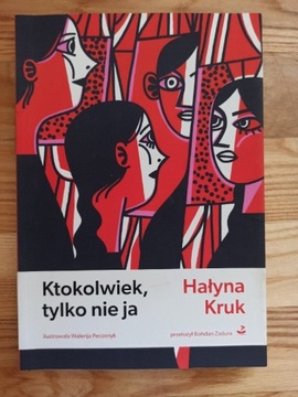 Hałyna Kruk ktokolwiek, tylko nie ja 