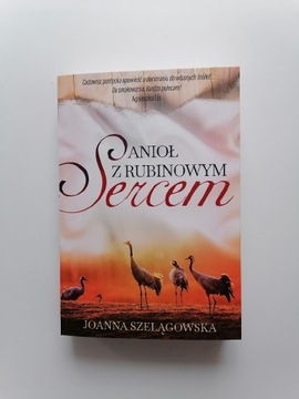 NOWOŚĆ! J. Szelągowska - Anioł z rubinowym sercem