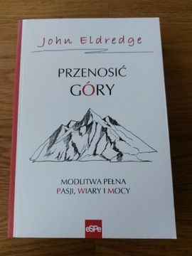 John Eldredge Przenosić Góry