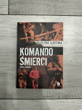 Komando śmierci - Janusz Szostak