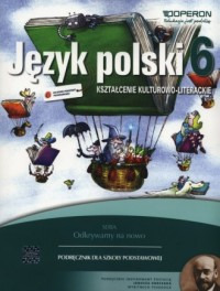 Odkrywamy na nowo. Język polski  klasa 6. 