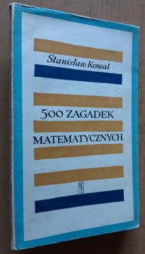 500 zagadek matematycznych - Stanisław Kowal 