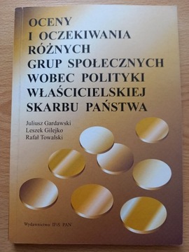 Oceny i oczekiwania różnych grup społecznych...