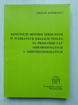 Koncepcje reform szkolnych Czesław Kupisewicz