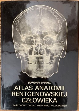 Atlas anatomii rentgenowskiej człowieka - Daniel