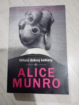 Miłość dobrej kobiety Alice Munro 