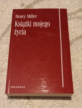 Książki mojego życia - Henry Miller
