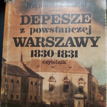 Depesze z powstańczej Warszawy 1830-1831-R.Durand