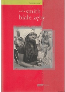 Białe zęby. ZADIE SMITH 