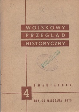Wojskowy Przegląd Historyczny 1975 nr 4 