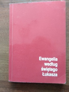 EWANGELIA WG ŚW. ŁUKASZA