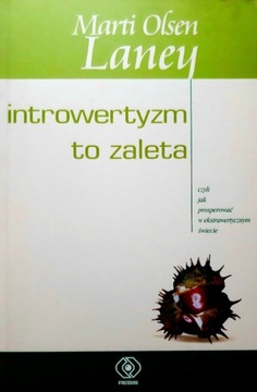 Introwertyzm to zaleta - Marti Olsen Laney