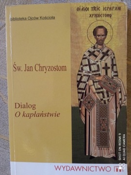 Św. Jan Chryzostom Dialog o kapłaństwie