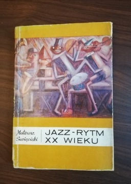 Jazz rytm XX wieku Mateusz Święcicki