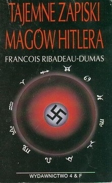 F. Ribadeau-Dumas "Tajemne zapiski magów Hitlera"