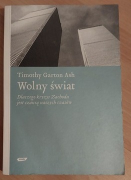 Wolny świat Timothy Garton Ash