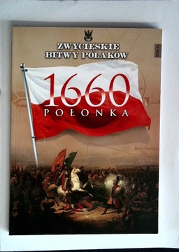 Zwycięskie Bitwy Polaków 16 Połonka 1660 