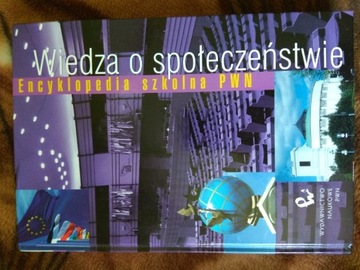 Wiedza o społeczeństwie Encyklopedia szkolna PWN