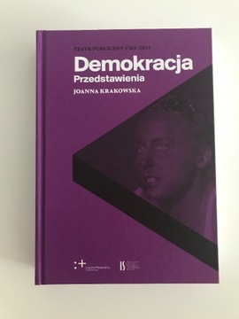 Joanna Krakowska, Demokracja. Przedstawienia 