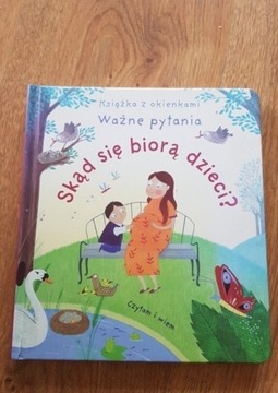 Książka z okienkami  Skąd się biorą dzieci 