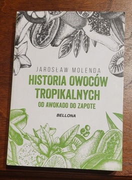 Historia owoców tropikalnych - Jarosław Molenda