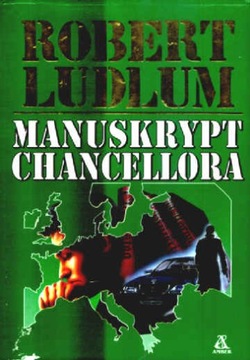 MANUSKRYPT CHANCELLORA - Robert Ludlum PROMOCJA!