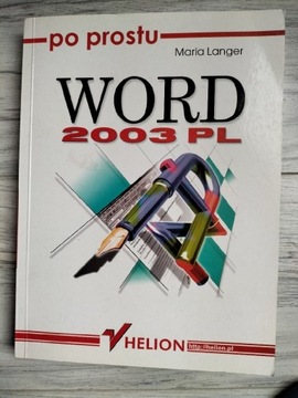 Po prostu Word 2003 PL - Maria Langer Wyd. Helion 