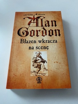 Książka Błazen wkracza na scenę Alan Gordon