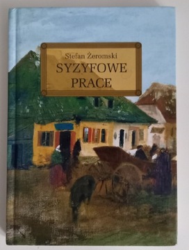 Stefan Żeromski Syzyfowe prace