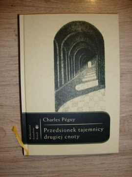 Charles Peguy Przedsionek tajemnicy drugiej cnoty