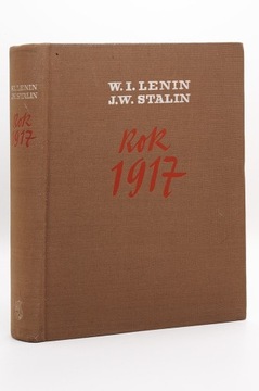 Rok 1917 - Wł. Lenin, J.W. Stalin