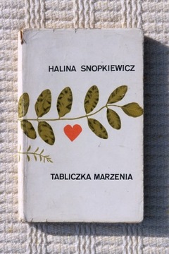 Halina Snopkiewicz - Tabliczka marzenia - wyd 1969