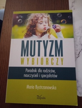 Mutyzm wybiórczy. Poradnik dla rodziców.