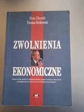 P. Ciborski, T. Rutkowski Zwolnienia ekonomiczne