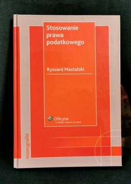 Stosowanie prawa podatkowego - Ryszard Mastalski